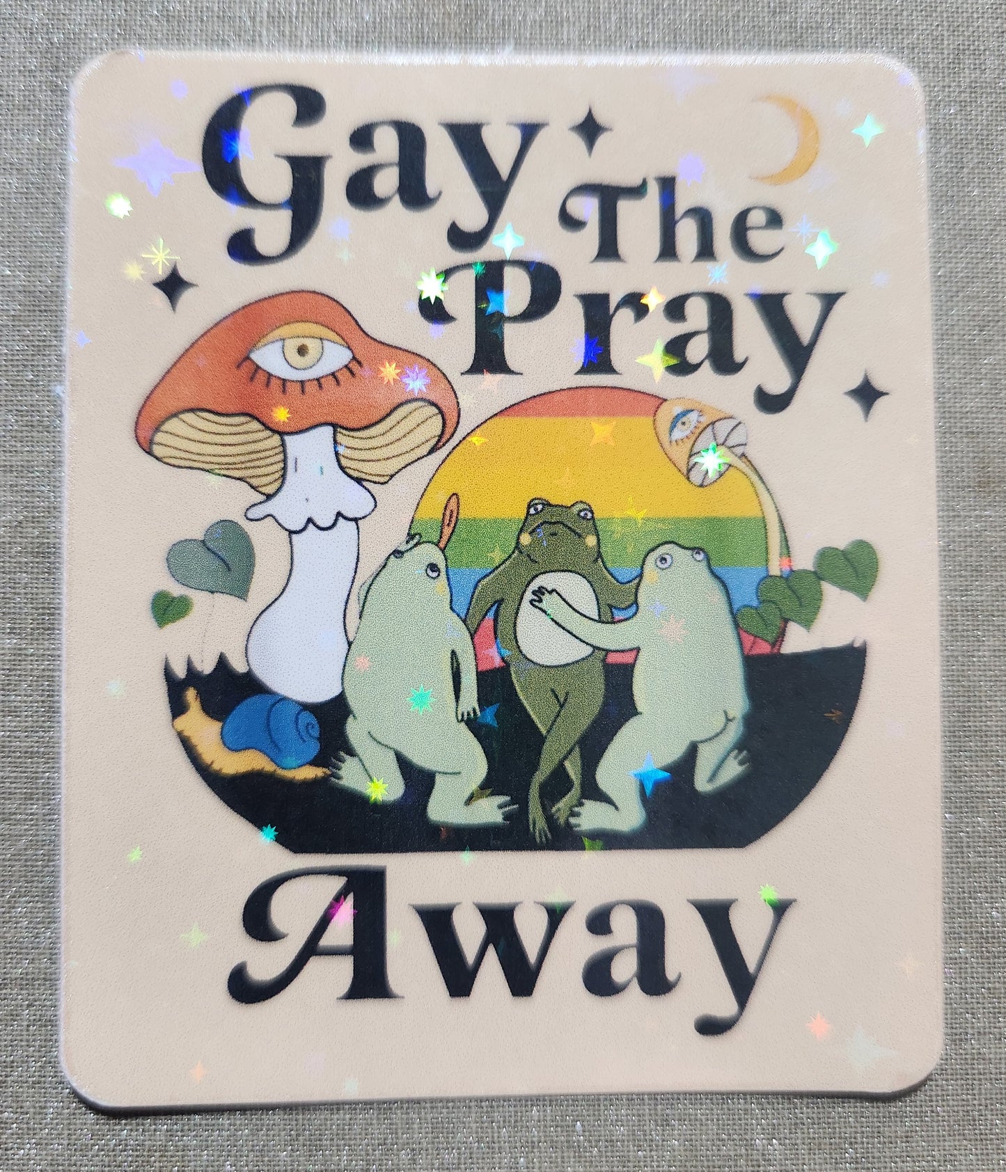 Gay the Pray Away Sticker