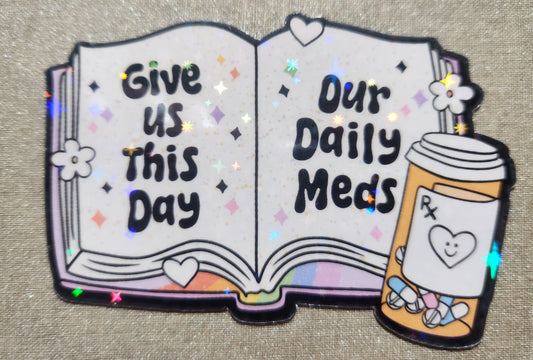 Give Us This Day Our Daily Meds Sticker