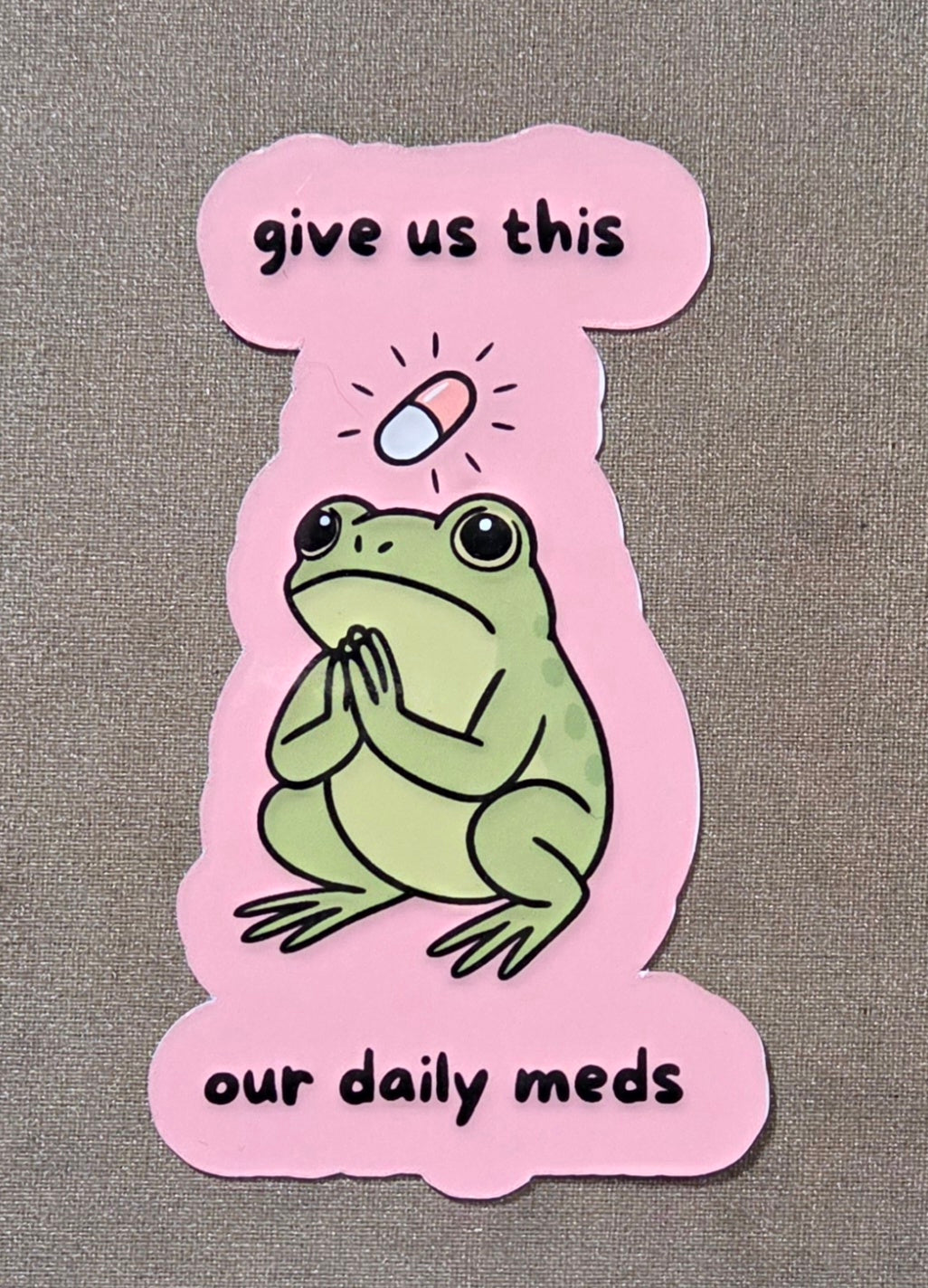 Give Us This Day Our Daily Meds Sticker