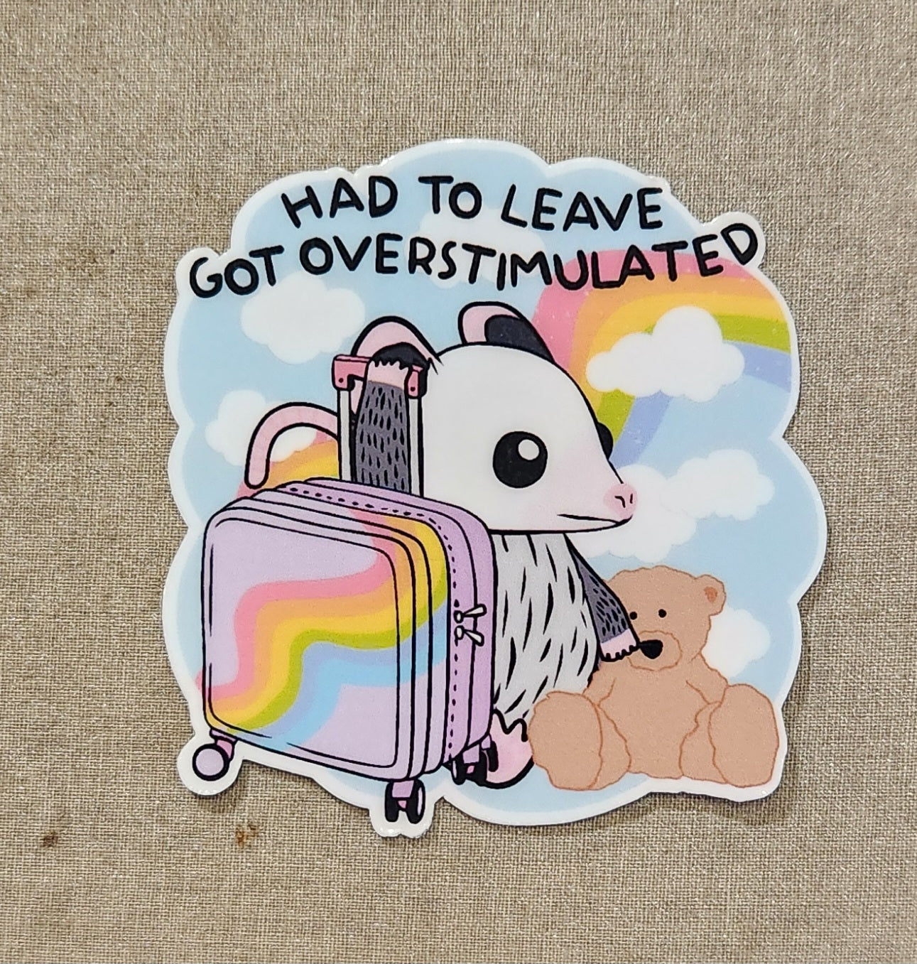 Had To Leave Got Overstimulated Sticker