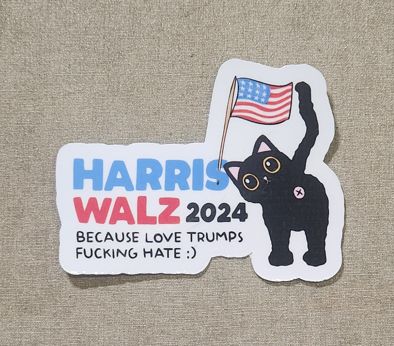 Harris Walz 2024 Because Love Trumps Fucking Hate Sticker