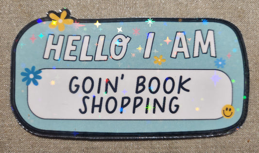 Hello I Am Goin' Book Shopping Sticker