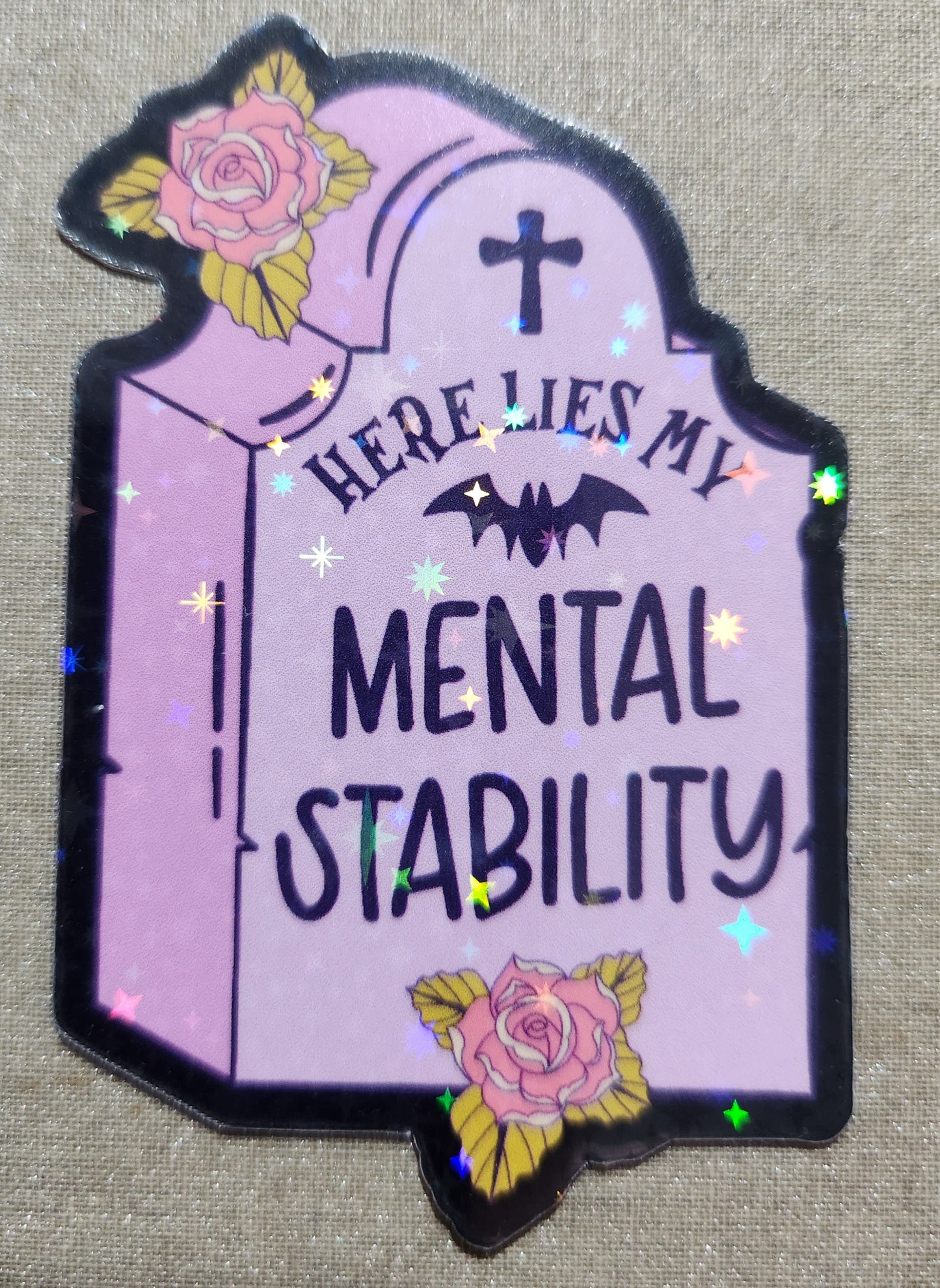 Here Lies My Mental Stability Sticker