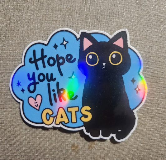 Hope You Like Cats Sticker