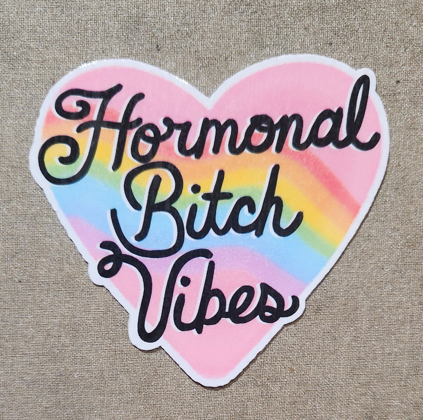 Hormonal Bitch Vibes Sticker