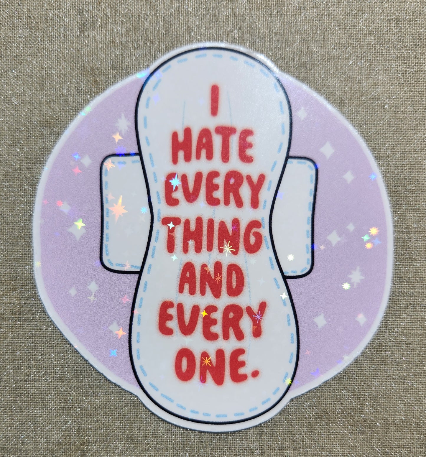 I Hate Everything And Everyone Sticker