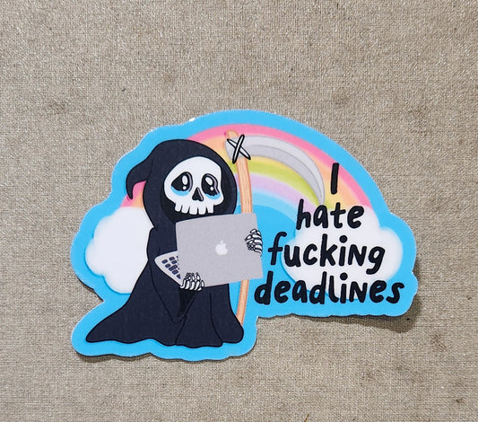 I Hate Fucking Deadlines Sticker