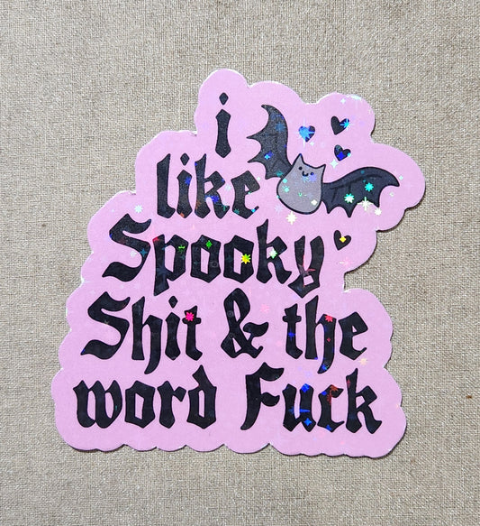 I Like Spooky Shit and the Word Fuck Sticker