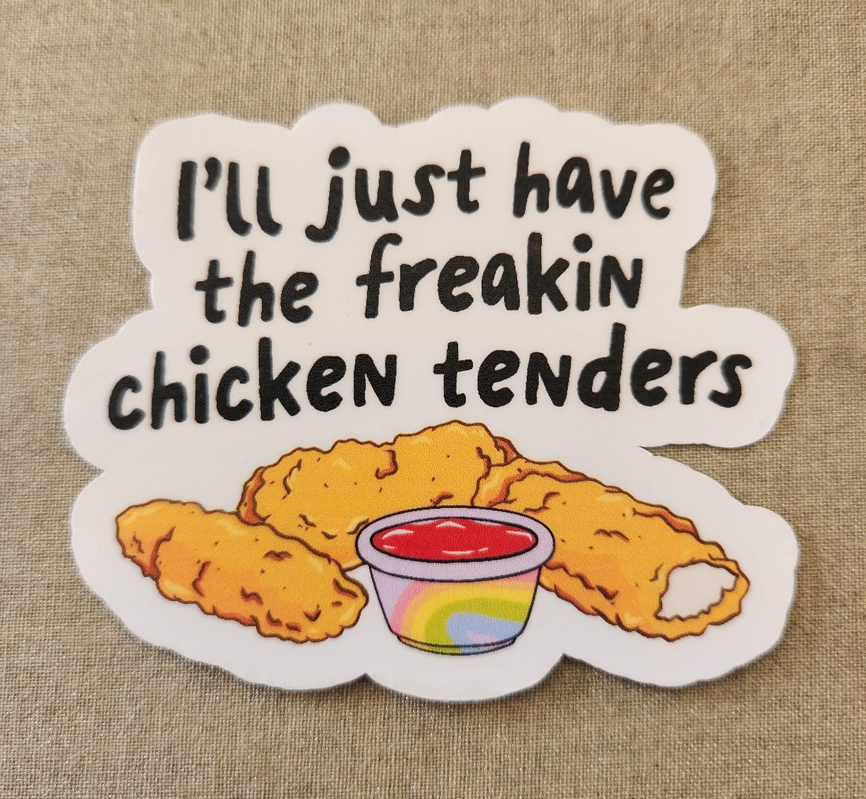 Freaking Chicken I'll Just Have The Freakin Chicken Tenders Sticker – Cussing Carrie's