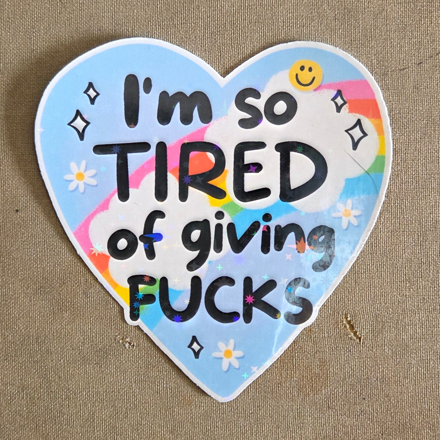 I'm So Tired of Giving Fucks Sticker