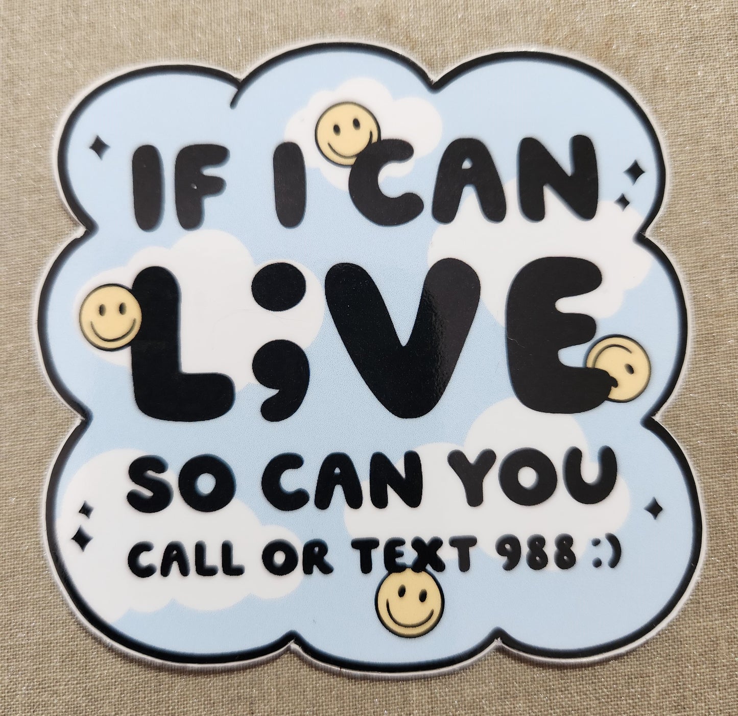 If I Can Live So Can You Suicide Hotline Sticker