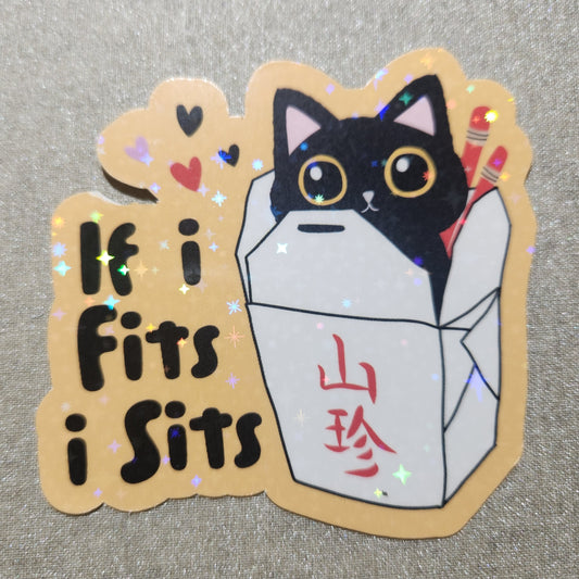 If I Fits I Sits Sticker