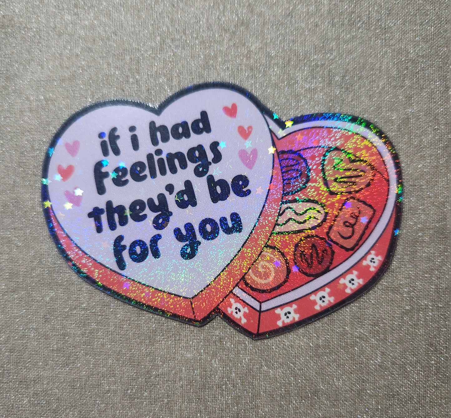 If I Had Feelings They'd Be For You Sticker