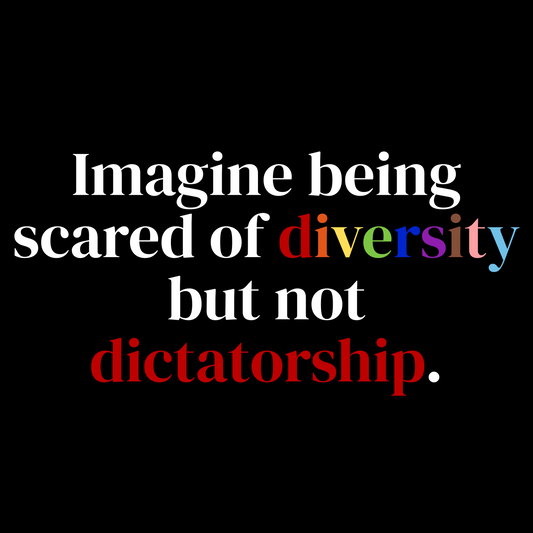 Imagine Being Scared of Diversity but Not Dictatorship T-Shirt