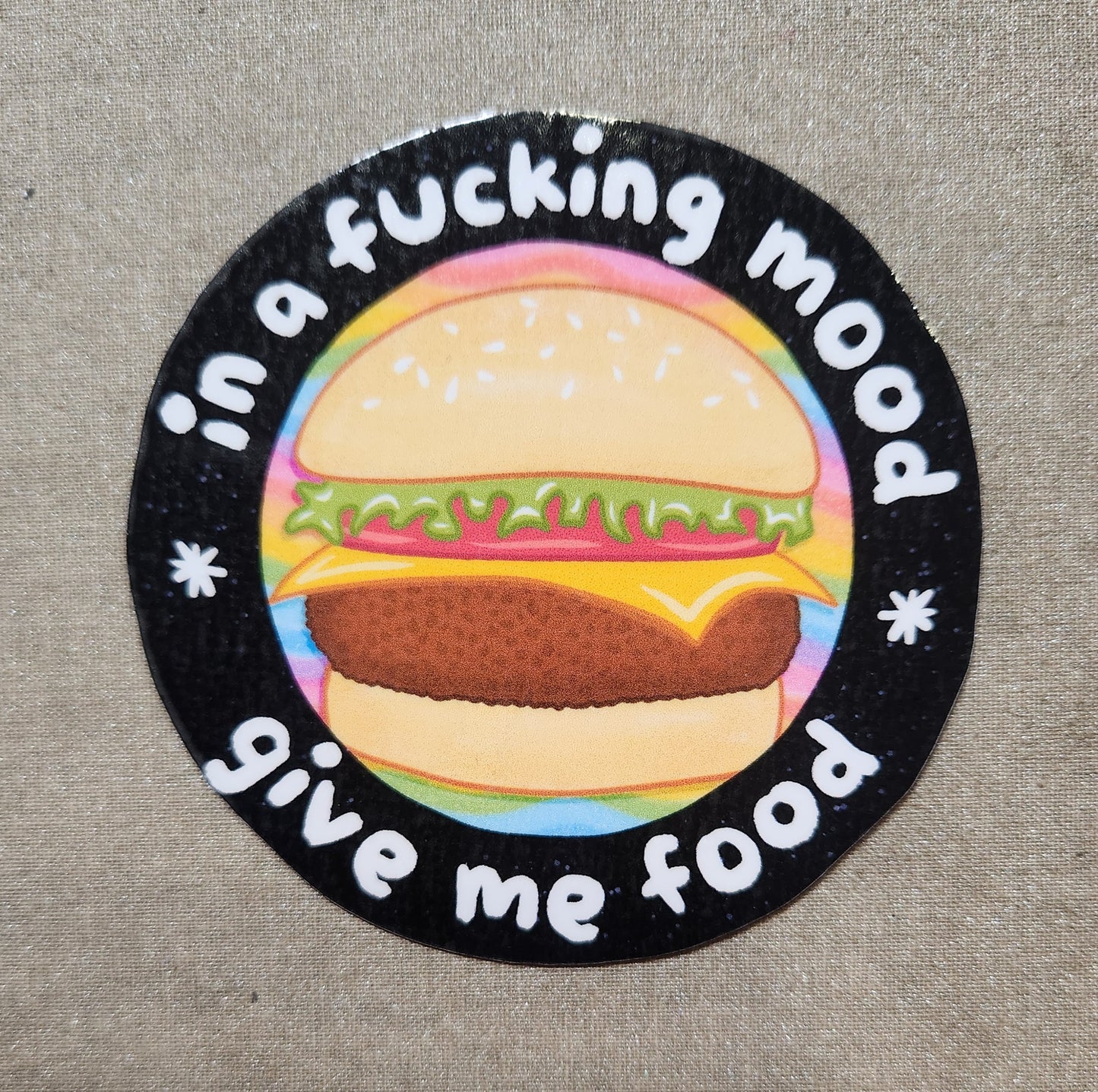 In A Fucking Mood Give Me Food Sticker