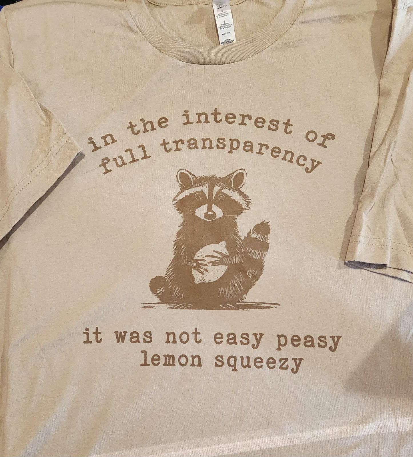 In The Interest Of Full Transparency It Was Not Easy Peasy Lemon Squeezy Shirt