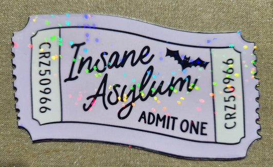 Insane Asylum Admit One Sticker