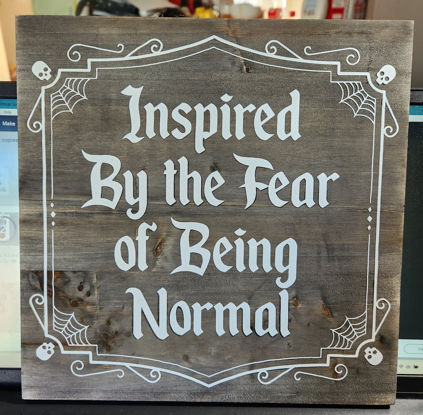 Inspired By The Fear Of Being Normal Sign