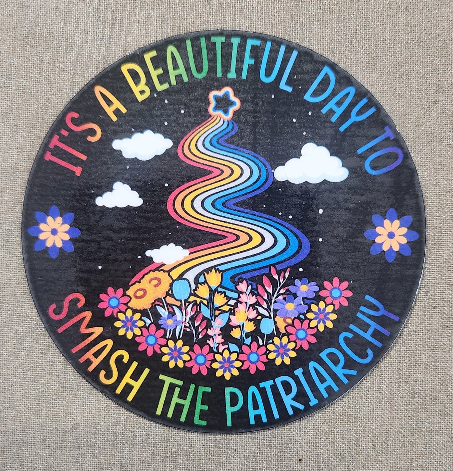 It's A Beautiful Day to Smash the Patriarchy Sticker