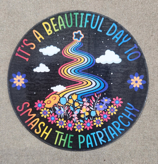 It's A Beautiful Day to Smash the Patriarchy Sticker