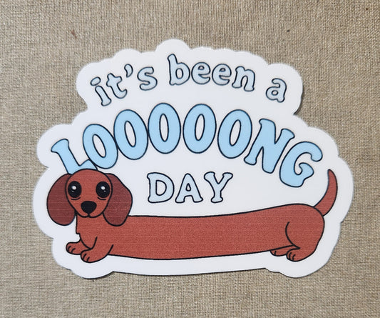 It's Been a Loooong Day Sticker