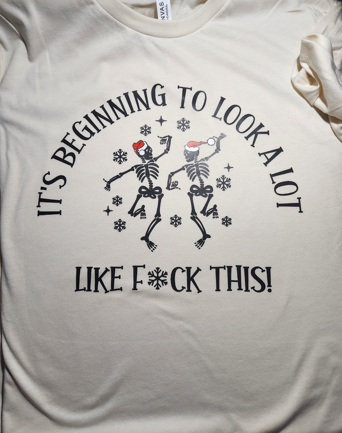 It's Beginning to Look A Lot Like Fuck This T-Shirt