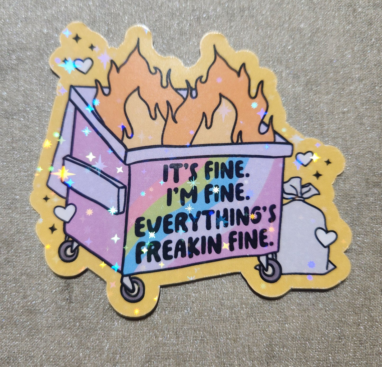 It's Fine I'm Fine Everything's Freakin' Fine Dumpster Fire Sticker