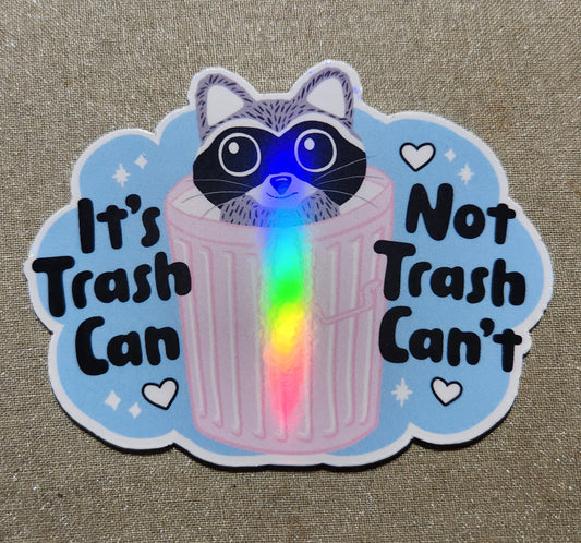 It's Trash Can Not Trash Can't Sticker