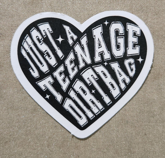 Just A Teenage Dirtbag Sticker