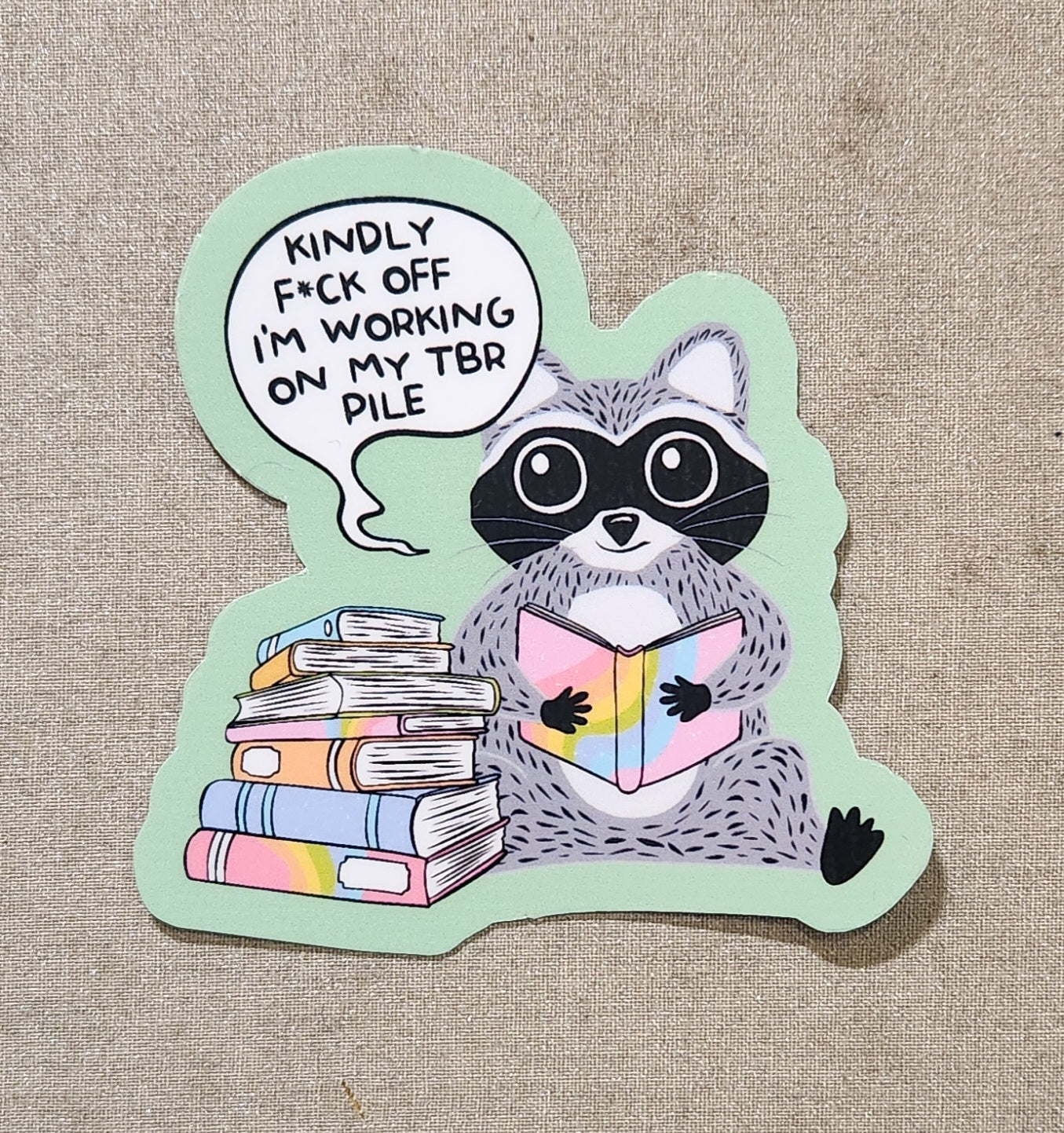 Kindly Fuck Off I'm Working on My TBR Pile Sticker