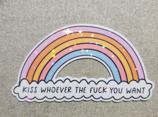 Kiss Whoever The Fuck You Want Sticker