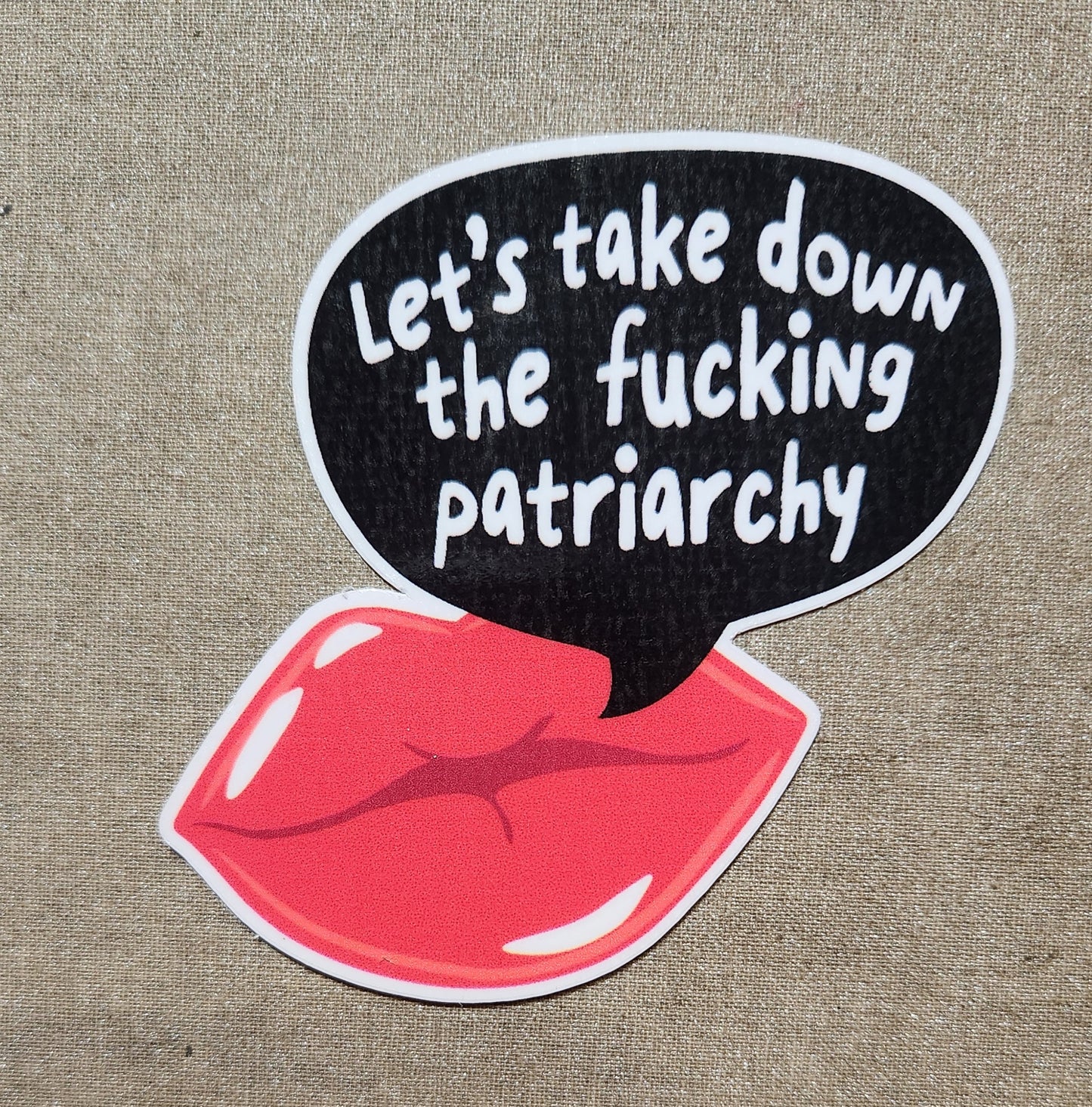 Let's Take Down the Fucking Patriarchy Sticker