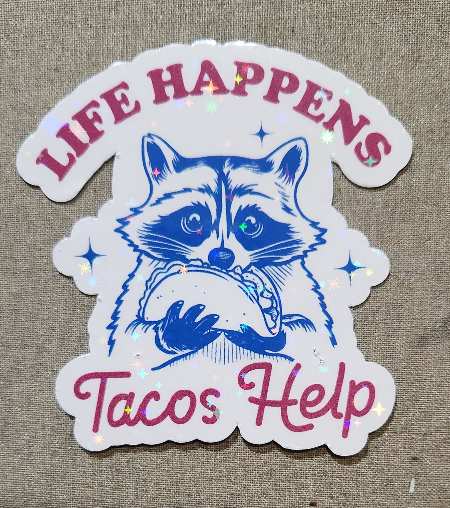 Life Happens Tacos Help Sticker