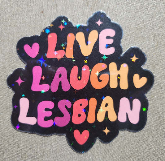 Live Laugh Lesbian Sticker