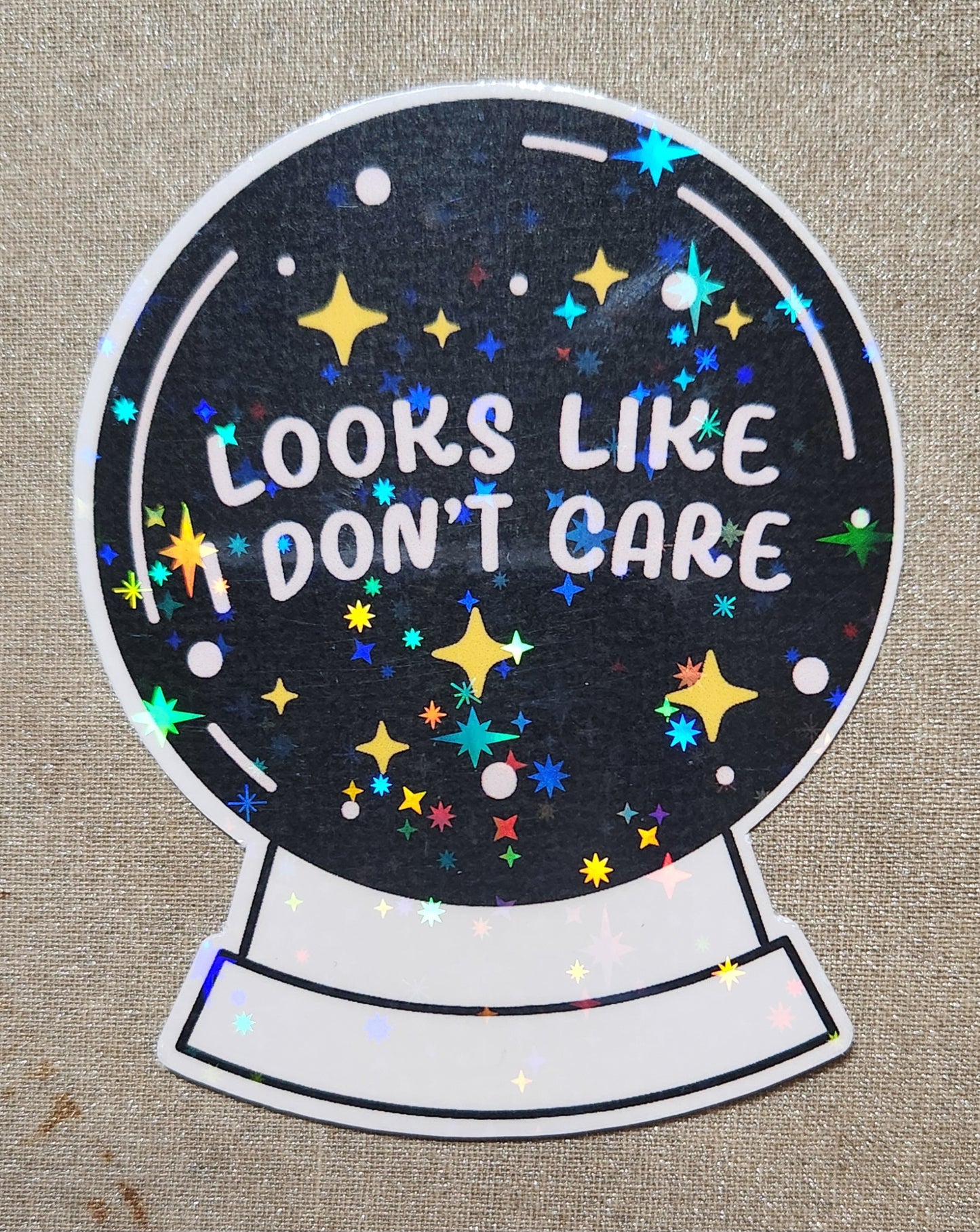 Looks Like I Don't Care Sticker