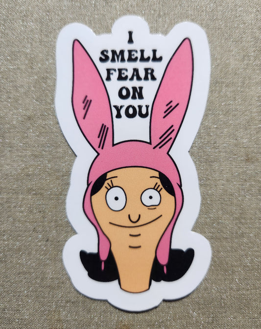 Louise Belcher I Smell Fear On You Sticker