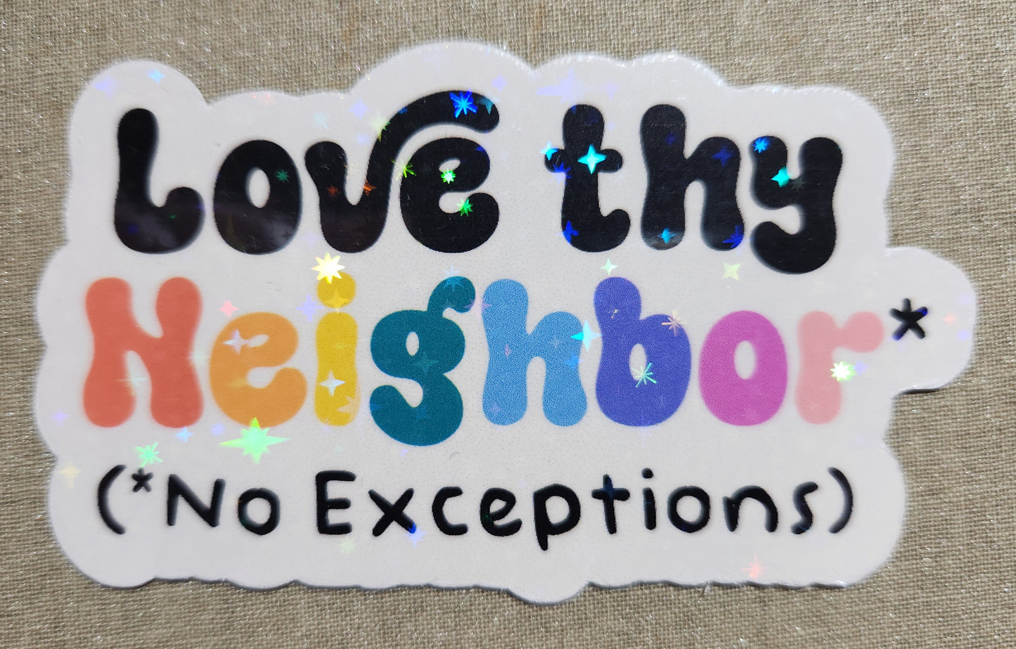 Love Thy Neighbor Sticker