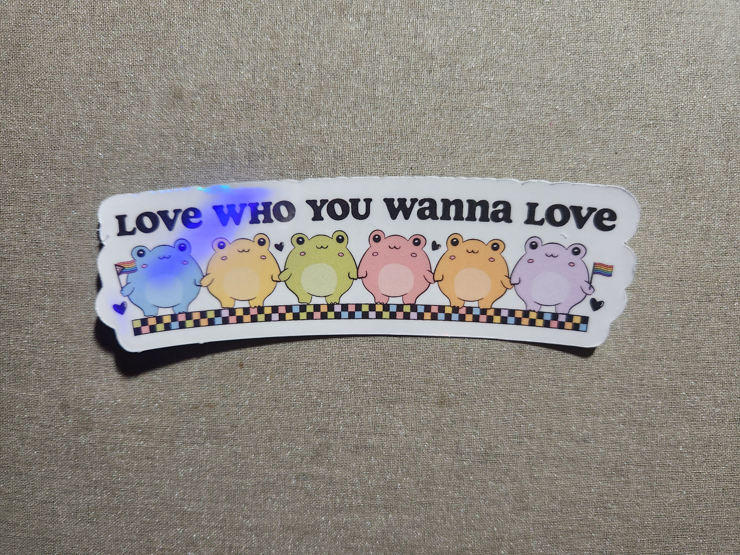 Love Who You Wanna Love Sticker