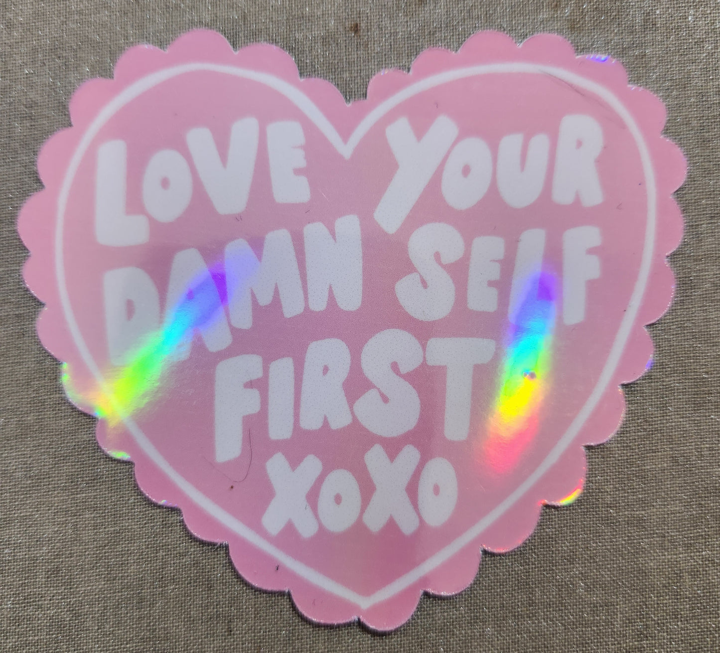 Love Your Own Damn Self First Sticker