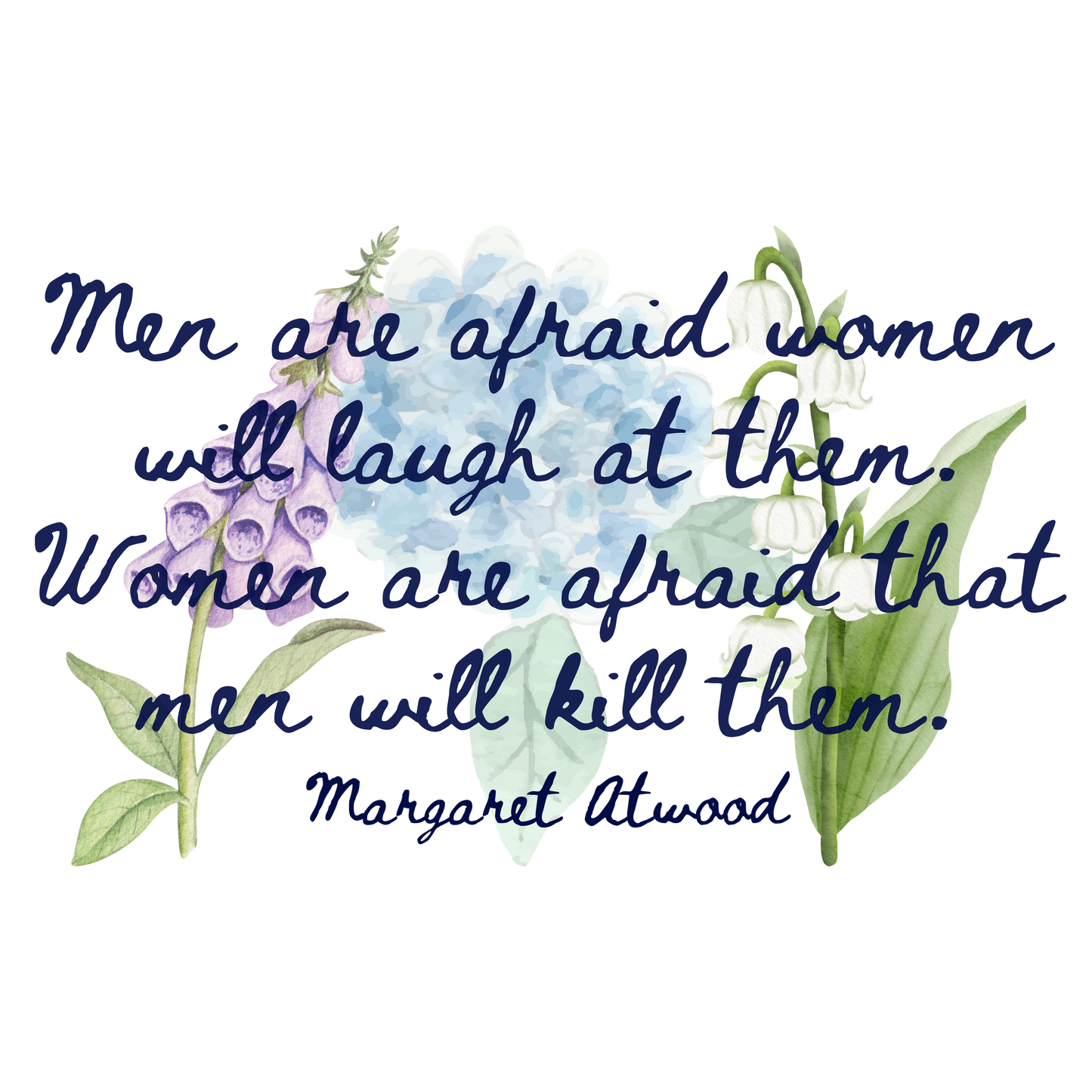 Men Are Afraid Atwood Quote T-Shirt