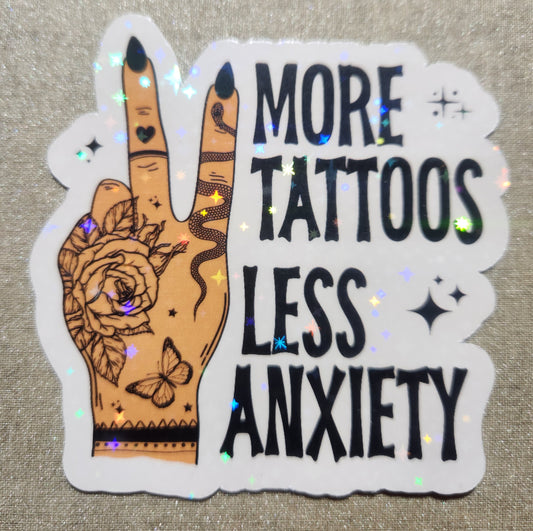 More Tattoos Less Anxiety Sticker