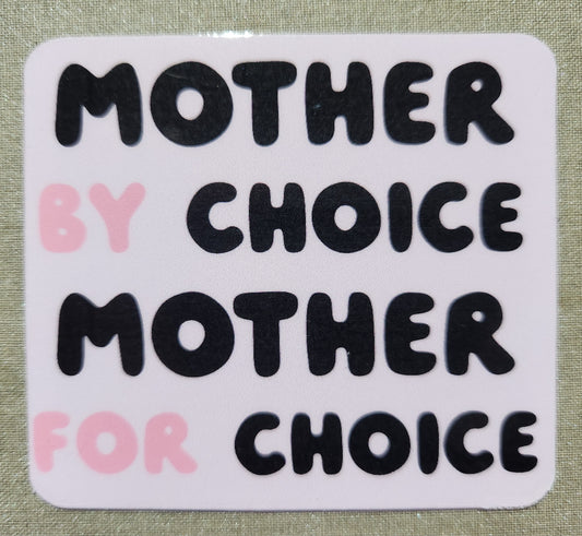 Mother By Choice Mother For Choice Sticker