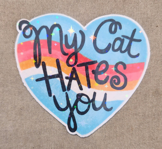 My Cat Hates You Sticker