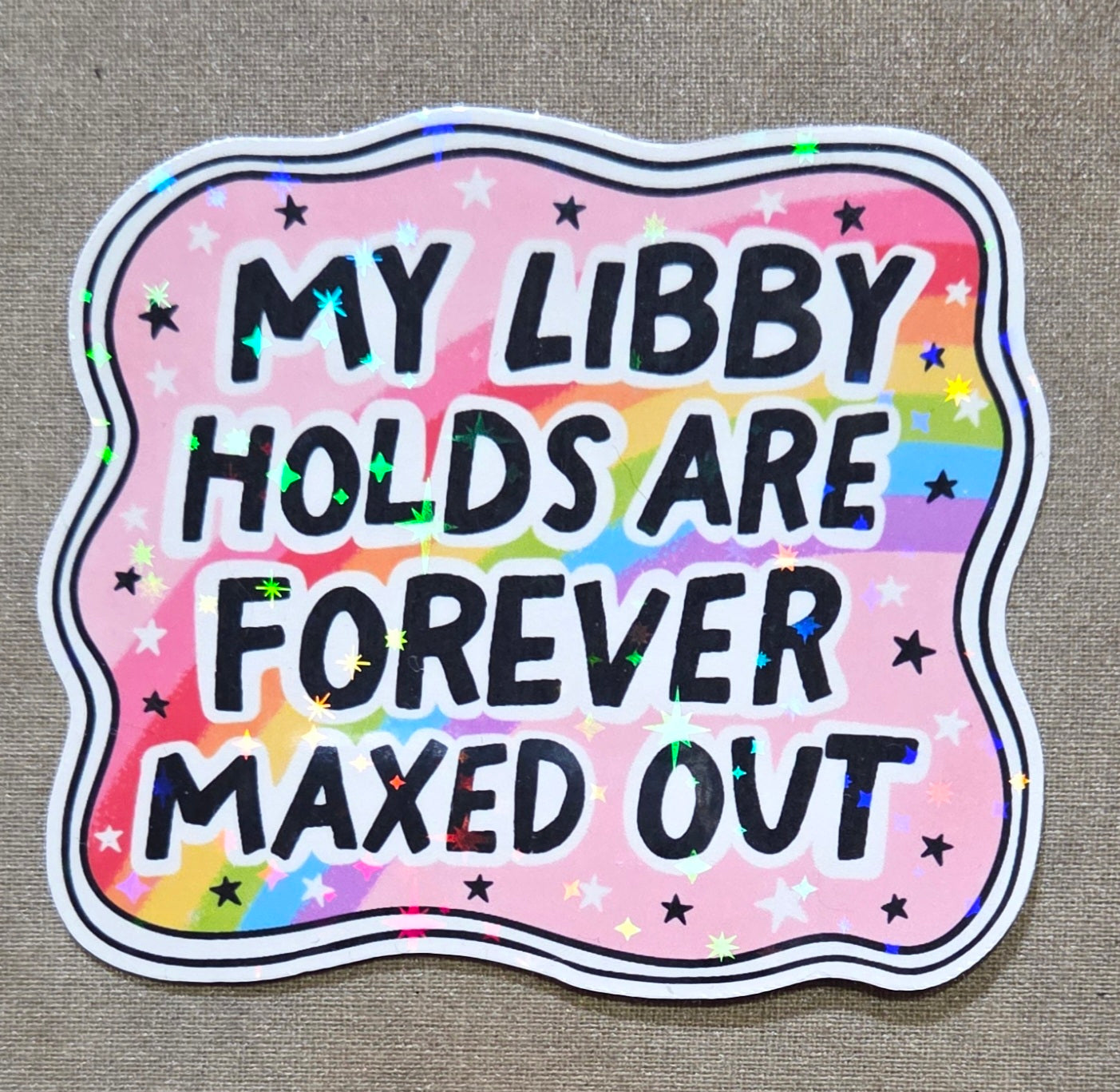 My Libby Holds Are Forever Maxed Out Sticker