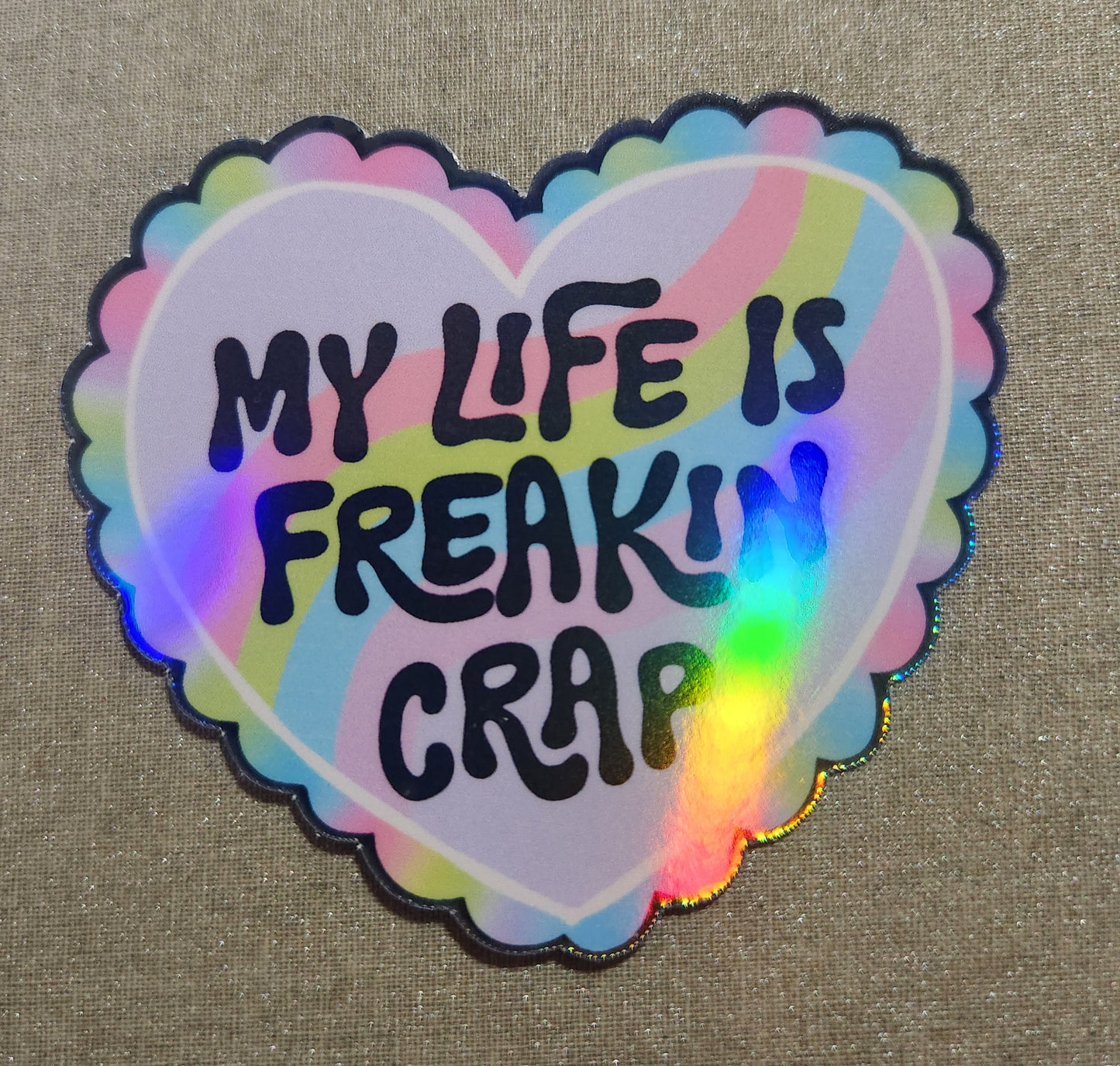 My Life is Freakin Crap Sticker