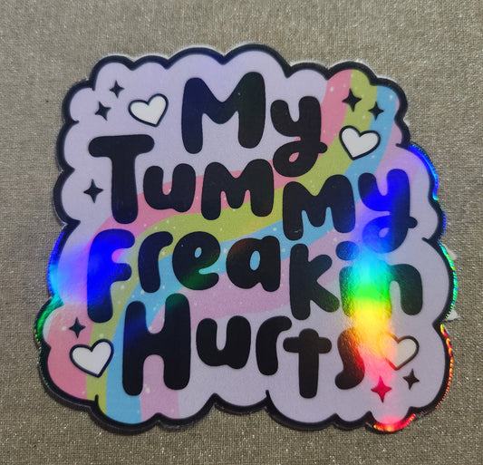 My Tummy Freakin Hurts Sticker