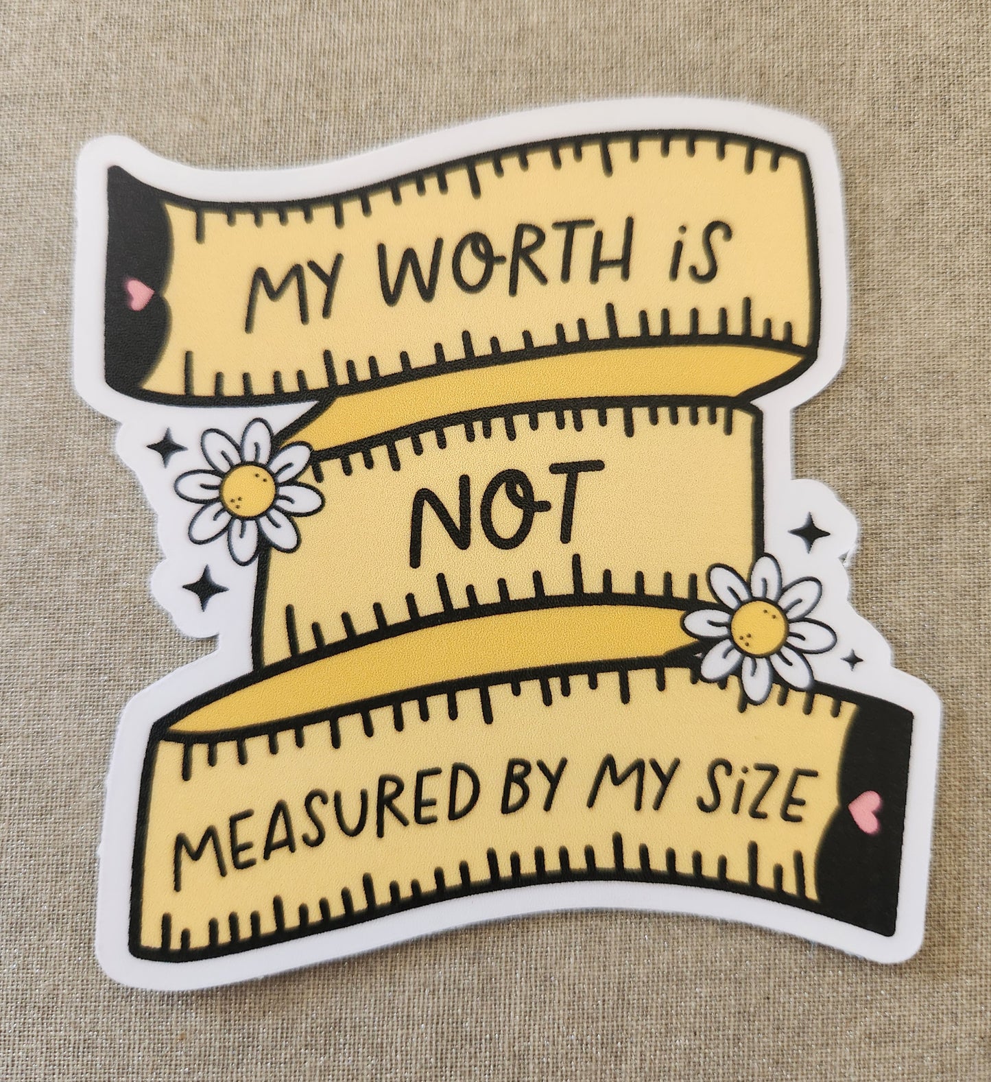 My Worth Is Not Measured By My Size Sticker