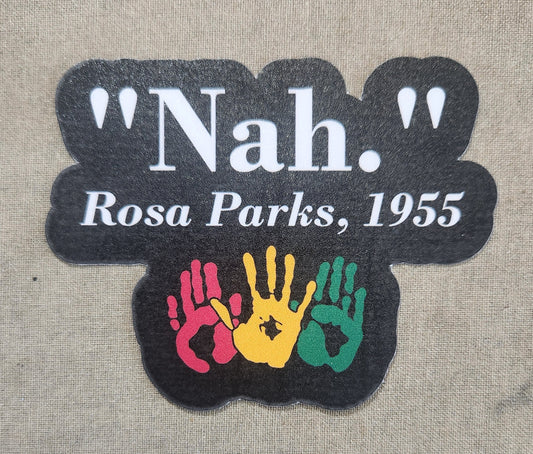 Nah Rosa Parks Sticker