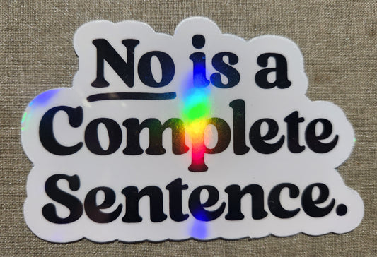 No Is A Complete Sentence Sticker