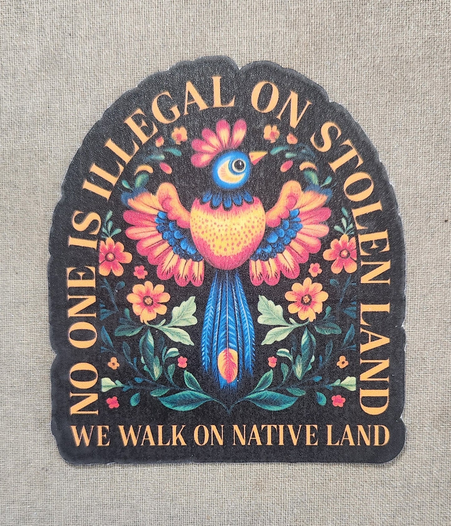 No One Is Illegal on Stolen Land Sticker
